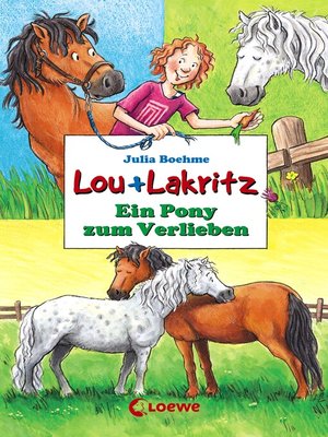 cover image of Lou + Lakritz 5--Ein Pony zum Verlieben